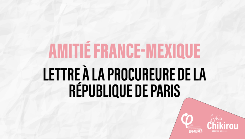 Amitié France-Mexique, Lettre à la procureure de la République de Paris