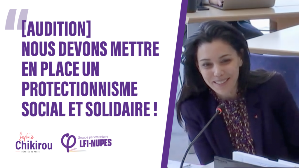 Nous devons mettre en place un protectionnisme social et solidaire - Sophia Chikirou