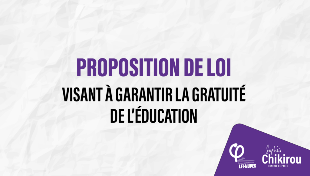 Proposition de loi visant à garantir la gratuité de l’éducation Sophia Chikirou