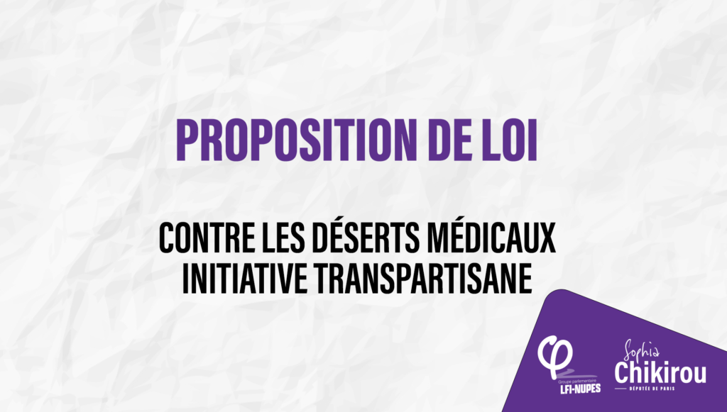 Proposition de loi contre les déserts médicaux - Sophia Chikirou